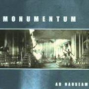 The lyrics A MOMENT OF SILENCE FOR THE BLIND UNIVERSE of MONUMENTUM is also present in the album Ad nauseam (2001)