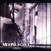 The lyrics MEREN RE of MOONLIGHT is also present in the album Candra (2002)