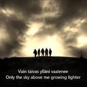 The lyrics MUINAISET of MOONSORROW is also present in the album Varjoina kuljemme kuolleiden maassa (2011)