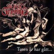 The lyrics MÖRKRETS GRYNING of MORK GRYNING is also present in the album Tusen år har gått