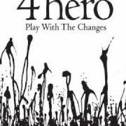 The lyrics THE AWAKENING of 4HERO is also present in the album Play with the changes (2007)