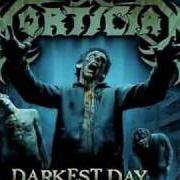 The lyrics DARKEST DAY OF HORROR of MORTICIAN is also present in the album Darkest day of horror (2003)