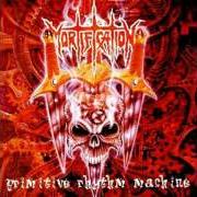 The lyrics PRIMITIVE RHYTHM MACHINE of MORTIFICATION is also present in the album Primitive rhythm machine (1995)
