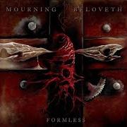 The lyrics NOTHING HAS A CENTRE of MOURNING BELOVETH is also present in the album Formless (2013)
