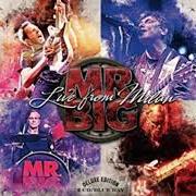 The lyrics EVERYBODY NEEDS A LITTLE TROUBLE of MR. BIG is also present in the album Live from milan (2018)