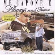 The lyrics MISSIN YOU of MR. CAPONE-E is also present in the album Always and forever (2004)