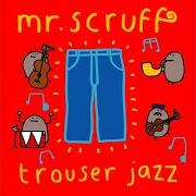 The lyrics SHRIMP of MR. SCRUFF is also present in the album Trouser jazz (2002)