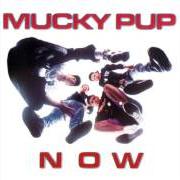 The lyrics MUCKY PUMPING BEAT of MUCKY PUP is also present in the album Now (1990)