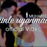 The lyrics SIE LIEGT IN MEINEN ARMEN of MUHABBET is also present in the album Seninle uyanmadan (2017)