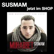 The lyrics KALBIMI KIRDIN of MUHABBET is also present in the album Susmam (2013)