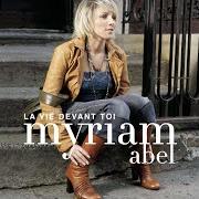 The lyrics LES YEUX AU CIEL of MYRIAM ABEL is also present in the album La vie devant toi (2006)