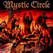 The lyrics MORBID SIGNS OF DESTRUCTION of MYSTIC CIRCLE is also present in the album Open the gates of hell (2003)