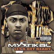 The lyrics AIN'T GONNA SEE TOMORROW of MYSTIKAL is also present in the album Let's get ready (2000)