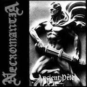 The lyrics FOR THE LIGHT OF MY DARKNESS of NECROMANTIA is also present in the album Ancient pride (1997)