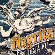 The lyrics ANIMA LIEVE of NEGRITA is also present in the album Déjà vu (2013)