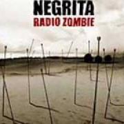The lyrics LUNA of NEGRITA is also present in the album Radio zombie (2001)