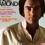 The lyrics RIVER RUNS, NEW GROWN PLUMS of NEIL DIAMOND is also present in the album Sweet caroline (1969)