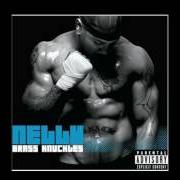 The lyrics UCUD GEDIT of NELLY is also present in the album Brass knuckles (2007)
