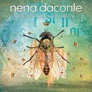 The lyrics SOLO FUE CURIOSIDAD of NENA DACONTE is also present in the album Una mosca en el cristal (2010)
