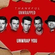 The lyrics THANKFUL of NEW KIDS ON THE BLOCK is also present in the album Thankful (unwrapped) (2017)