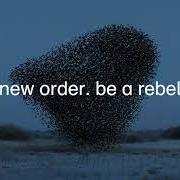 The lyrics BE A REBEL of NEW ORDER is also present in the album Be a rebel (2021)