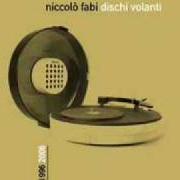 The lyrics LA BELLEZZA of NICCOLÒ FABI is also present in the album Dischi volanti (2006)