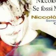 The lyrics ACQUA of NICCOLÒ FABI is also present in the album Sereno ad ovest (2000)