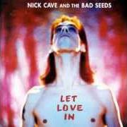 The lyrics DO YOU LOVE ME? (PART 2) of NICK CAVE & THE BAD SEEDS is also present in the album Let love in (1994)