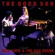 The lyrics LUCY of NICK CAVE & THE BAD SEEDS is also present in the album The good son (1990)