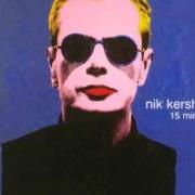 The lyrics SOMEBODY LOVES YOU of NIK KERSHAW is also present in the album 15 minutes (1999)