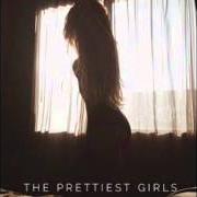 The lyrics THE PRETTIEST GIRLS of NIKKI FLORES is also present in the album The prettiest girls (2015)