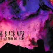 The lyrics ALONG FOR THE RIDE of NINE BLACK ALPS is also present in the album Locked out from the inside (2009)