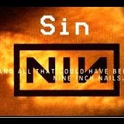 The lyrics SIN (LONG) of NINE INCH NAILS is also present in the album Sin (1990)