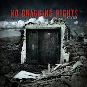 The lyrics CYCLES of NO BRAGGING RIGHTS is also present in the album Cycles (2012)