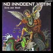 The lyrics TILL THE END of NO INNOCENT VICTIM is also present in the album Flesh and blood (1999)
