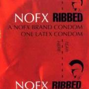 The lyrics NEW BOOBS of NOFX is also present in the album Ribbed (1991)