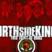 The lyrics REVELATION 00 of NORTH SIDE KINGS is also present in the album This thing of ours (2001)