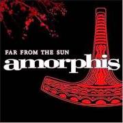 The lyrics FAR FROM THE SUN of AMORPHIS is also present in the album Far from the sun (2003)