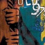 The lyrics VALIUM WALTZ of OLD 97'S is also present in the album Drag it up (2004)