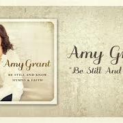 The lyrics THIS IS MY FATHER'S WORLD of AMY GRANT is also present in the album Be still and know... hymns & faith (2015)