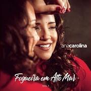 The lyrics DIAS ROUBADOS of ANA CAROLINA is also present in the album Fogueira em alto mar, vol. 2 (2019)