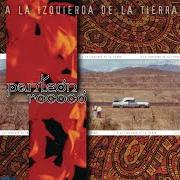 The lyrics NADA PASO of PANTEÓN ROCOCÓ is also present in the album A la izquierda de la tierra (1999)