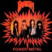 The lyrics P.S.T."88" of PANTERA is also present in the album Power metal (1988)