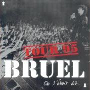 The lyrics QUOIQUE QUE of PATRICK BRUEL is also present in the album On s'était dit (live) (1995)
