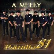 The lyrics SI YA NO TE VUELVO A VER of PATRULLA 81 is also present in the album A mi ley (2007)