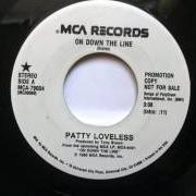 The lyrics LOOKING IN THE EYES OF LOVE of PATTY LOVELESS is also present in the album On down the line (2001)
