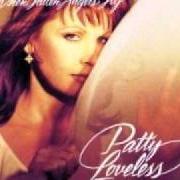 The lyrics HERE I AM of PATTY LOVELESS is also present in the album When fallen angels fly (1994)