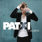 The lyrics A L'ÉVIDENCE of PATXI GARAT is also present in the album Amour carabine (2010)