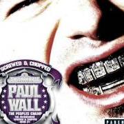 The lyrics JUST PAUL WALL of PAUL WALL is also present in the album The peoples champ (2005)