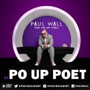 The lyrics CODEINE HEARTBREAK of PAUL WALL is also present in the album Po up poet (2014)